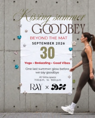 Kissing Summer Goodbye ✨
With Beyond the Mat yoga event 🧘🏻‍♀️

تجربة تجمع بين الحركة، الإبداع، والـ good vibes
في وداع أخير للصيف.

📅 30 سبتمبر 2026
🕖 7:00 – 9:00 مساءً
 @deemaalhamr 
📍 Sima Space
Limited seats!

الحجز عبر اللينك بالبايو 🔗